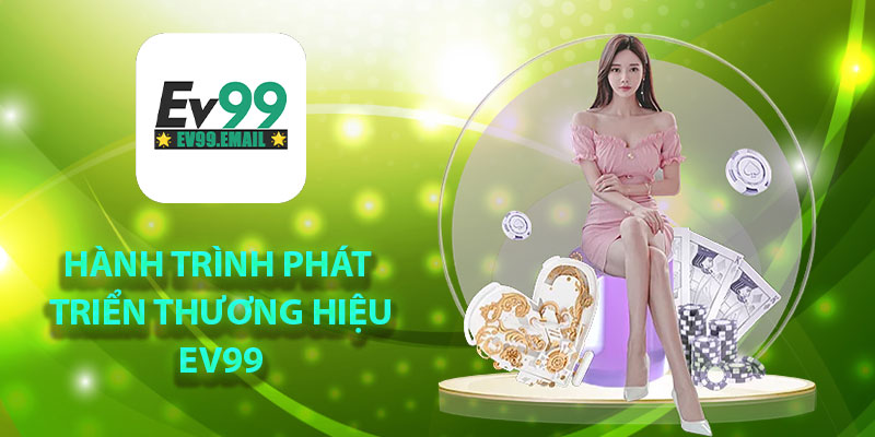Hành trình phát triển thương hiệu EV99